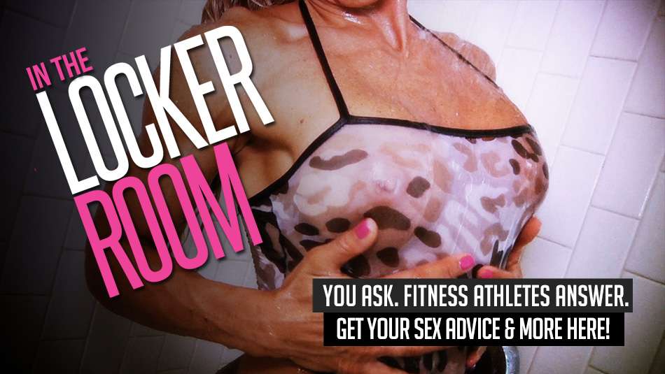 Sex Advice From a Female Bodybuilder [Part 7]