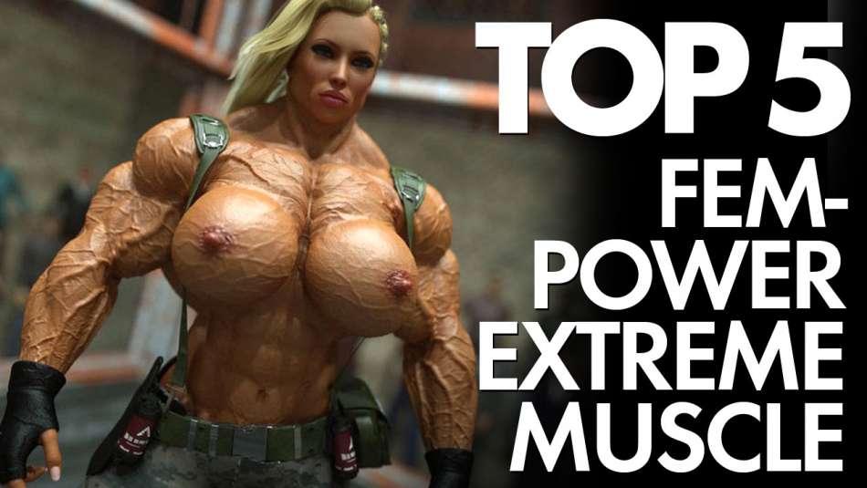 Top 5 3D Muscle Girls From Fem-PowerExtreme